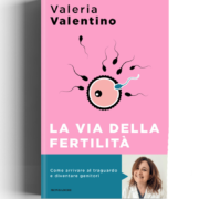 La Via Della Fertilità: il mio primo libro!